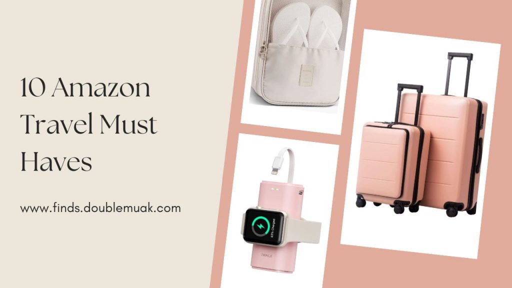 10 Amazon Travel Must Haves